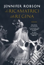 Le ricamatrici della regina libro