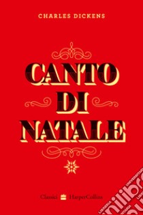 Un canto di Natale - Charles Dickens - Interlinea - Libro