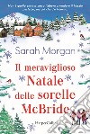 Il meraviglioso Natale delle sorelle McBride libro