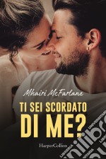 Ti sei scordato di me? libro