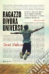 Ragazzo divora universo libro