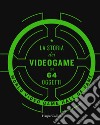 La storia dei videogame in 64 oggetti libro