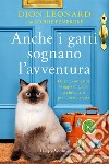 Anche i gatti sognano l'avventura libro