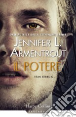 Il potere. Titan series. Vol. 2 libro