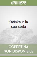 Katinka e la sua coda
