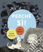 Perché sì! Ediz. a colori libro