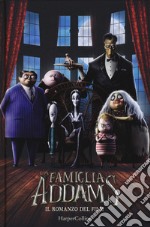 La famiglia Addams. Il romanzo del film