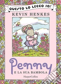 Penny e la sua bambola. Ediz. a colori libro