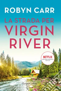 La strada per Virgin River libro