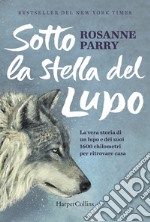 Sotto la stella del lupo libro