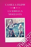 La sorella sbagliata libro