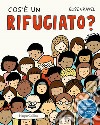 Cos'è un rifugiato? libro