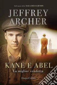 Kane e Abel. La miglior vendetta
