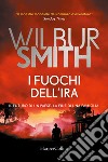 I fuochi dell'ira libro