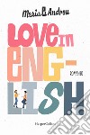 Love in english. Ediz. italiana libro