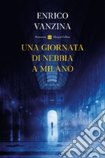 Una giornata di nebbia a Milano libro usato