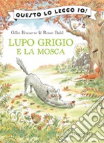 Lupo Grigio e la mosca libro