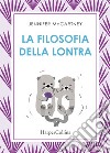 La filosofia della lontra libro