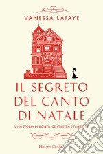 Il segreto del canto di Natale libro