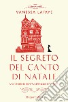 Il segreto del canto di Natale libro