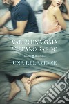 Una relazione libro di Gaia Valentina Sardo Stefano