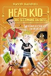 Head Kid. Due settimane da boss libro di Baddiel David