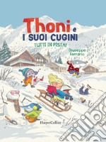 Tutti in pista! Thoni e i suoi cugini libro