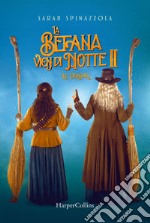 La befana vien di notte 2. Le origini libro