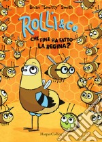 Rolli & co.. Vol. 2: Che fine ha fatto la regina? libro