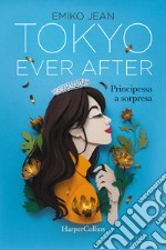 Tokyo ever after. Principessa a sorpresa