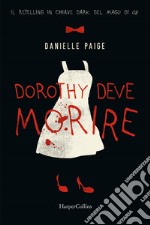 Dorothy deve morire libro