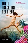 Tutti i bagliori del cielo libro