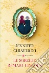 Le sorelle di Mary Lincoln libro