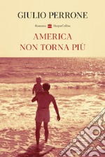 America non torna piÃ¹ libro usato