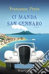 Ci manda San Gennaro libro di Pinto Francesco