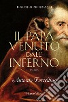Il papa venuto dall'inferno. Il secolo dei giganti. Vol. 4 libro di Forcellino Antonio