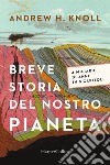 Breve storia del nostro pianeta libro