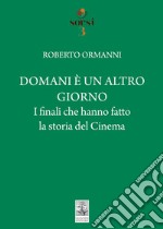 Domani è un altro giorno. I finali che hanno fatto la storia del cinema