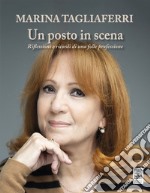 Un posto in scena. Riflessioni e ricordi di una folle professione