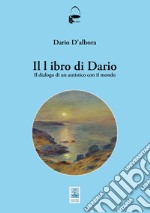 Il libro di Dario. Il dialogo di un autistico con il mondo