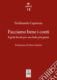 Facciamo bene i conti. Equità fiscale per una Italia più giusta