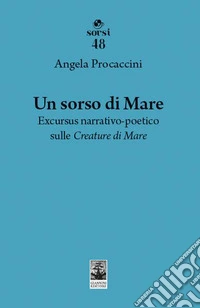Un sorso di mare. Excursus narrativo-poetico sulle «Creature di mare»