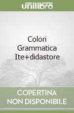 Colori Grammatica Ite+didastore libro