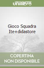 Gioco Squadra Ite+didastore libro