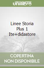 Linee Storia Plus 1 Ite+didastore libro