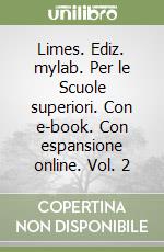 Limes. Ediz. mylab. Per le Scuole superiori. Con e-book. Con espansione online. Vol. 2 libro