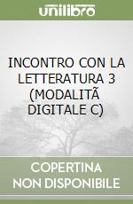 INCONTRO CON LA LETTERATURA 3 (MODALITÃ  DIGITALE C) libro