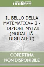 IL BELLO DELLA MATEMATICA+ 3 - EDIZIONE MYLAB (MODALITÃ  DIGITALE C) libro