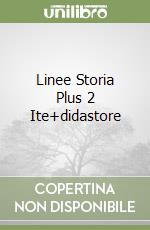 Linee Storia Plus 2 Ite+didastore libro