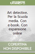 Art detective. Per la Scuola media. Con e-book. Con espansione online libro usato
